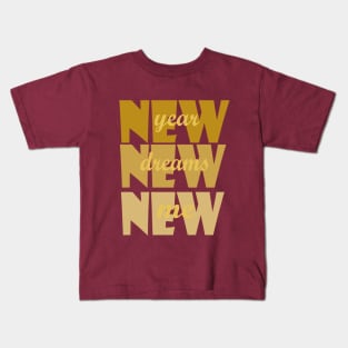 New Year New Dreams New Me Kids T-Shirt